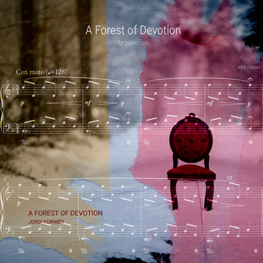 A Forest of Devotion - Piano Solo - Jordi Forniés